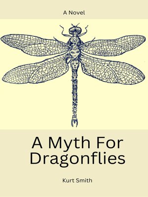 cover image of A Myth For Dragonflies